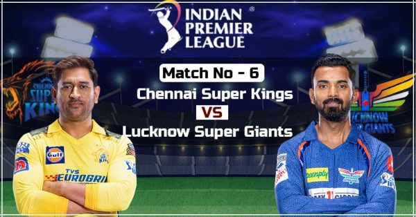 CSK vs LSG dream-11: ड्रीम-11 फैंटसी टीम में आज इन प्लेयर्स को चुनकर बनाएं सबसे मजबूत टीम, और जीते 1 करोड़, साथ ही जाने दोनों टीमों की प्लेइंग 11